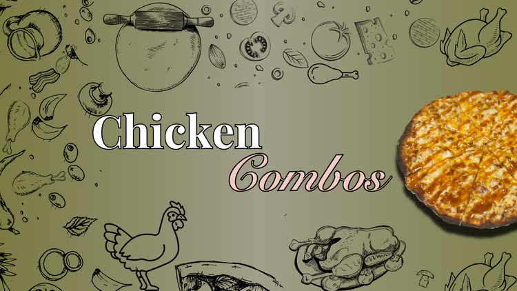 Chicken Combos